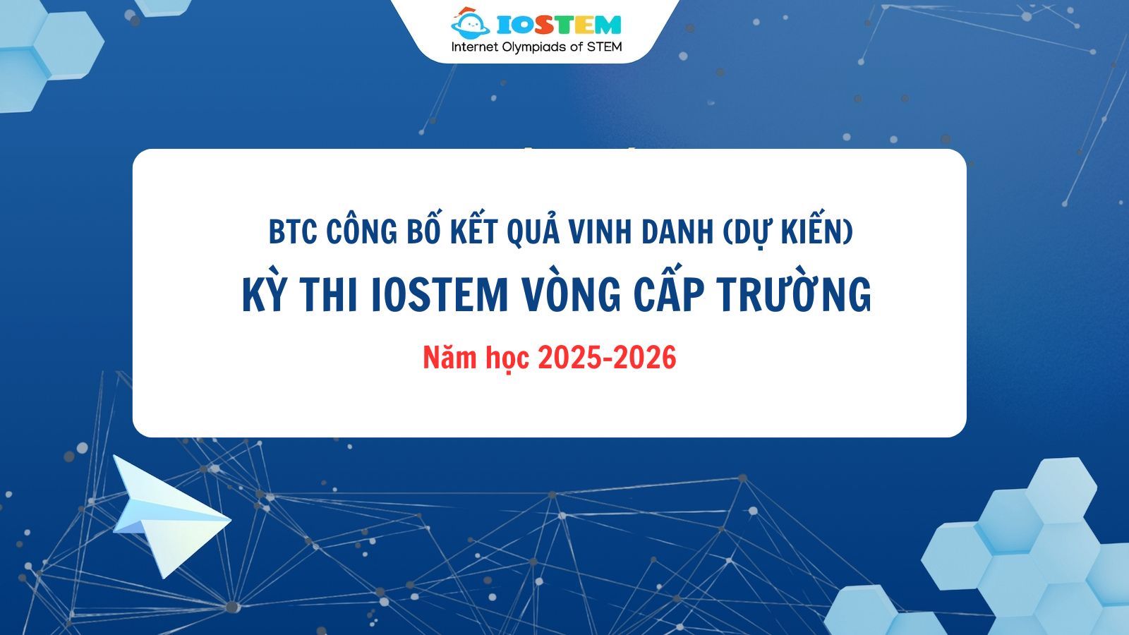Danh sách vinh danh dự kiến Vòng thi cấp trường cuộc thi Olympic STEM trên Internet - IOSTEM