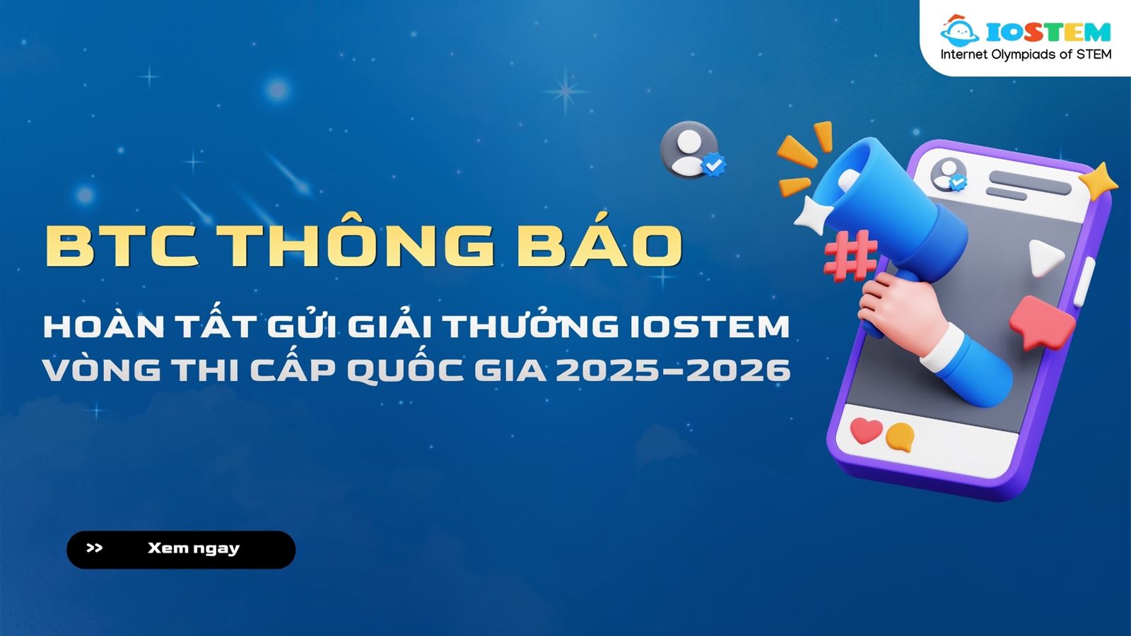 BTC thông báo hoàn tất gửi giải thưởng IOSTEM vòng thi cấp quốc gia năm học 2025-2026