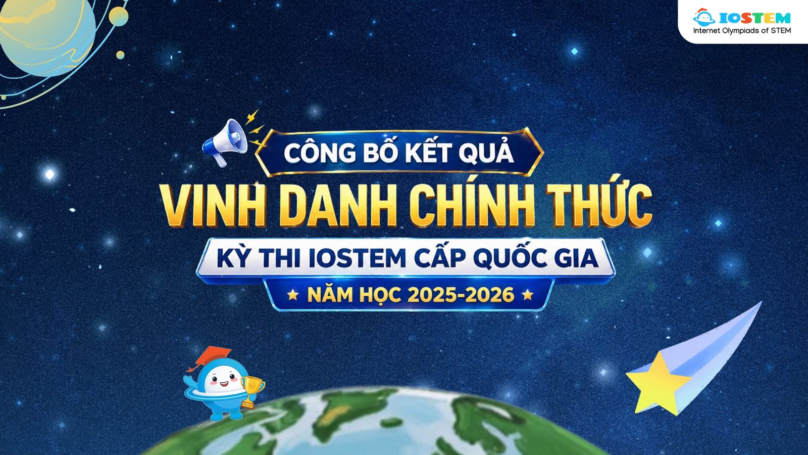 BTC công bố kết quả vinh danh chính thức kỳ thi IOSTEM cấp Quốc gia năm học 2025-2026