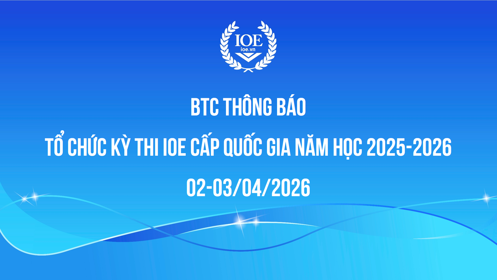 BTC thông báo tổ chức kỳ thi IOE cấp quốc gia năm học 2025-2026
