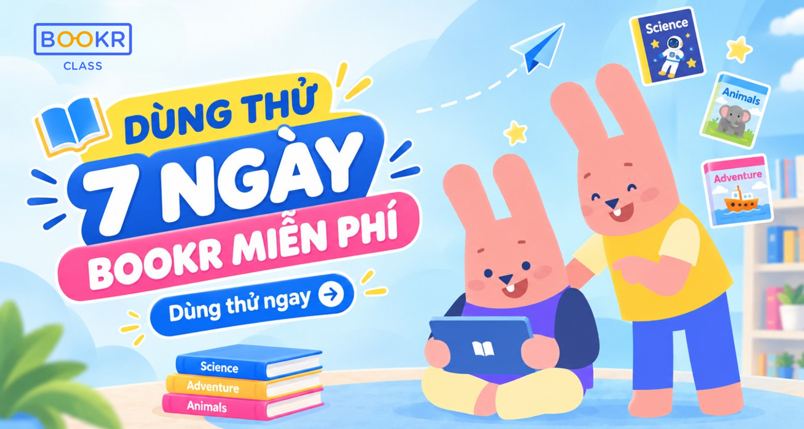 📚 DÙNG THỬ 7 NGÀY BOOKR MIỄN PHÍ VỚI TÀI KHOẢN GOEDU